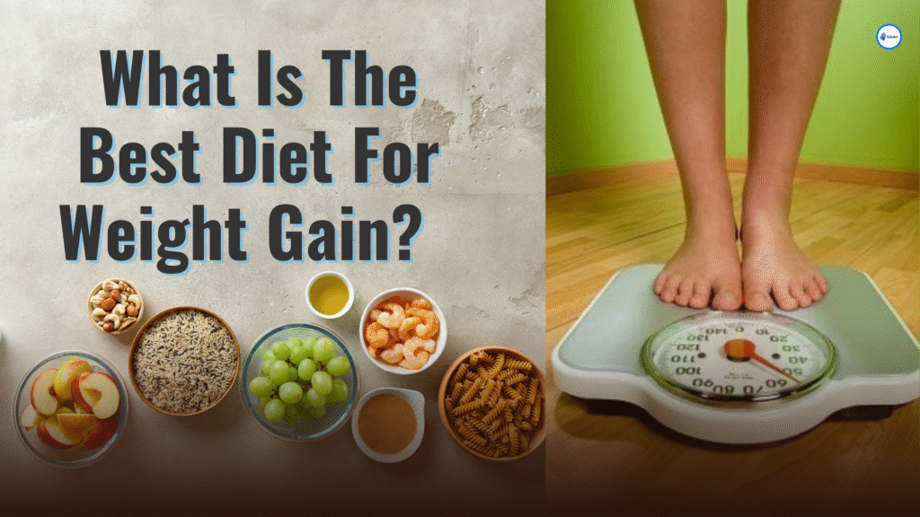 What Is The Best Diet For Weight Gain?