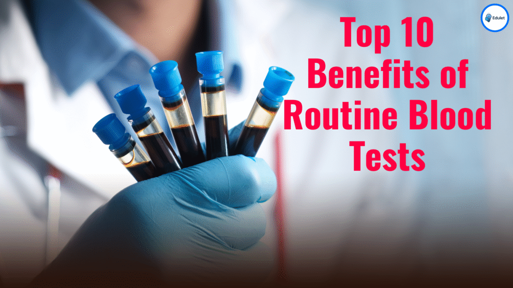 Top 10 Benefits of Routine Blood Tests